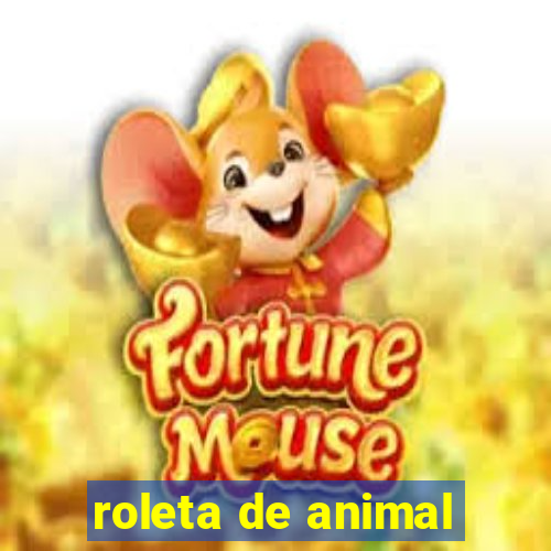 roleta de animal